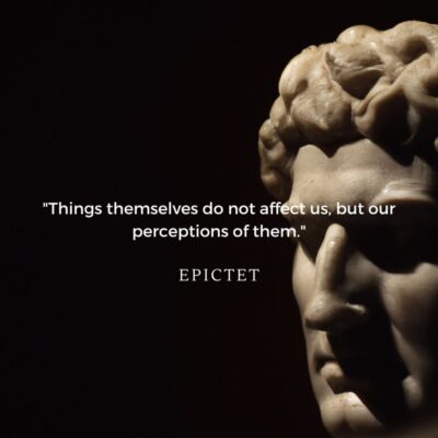 Things themselves do not affect us, but our perceptions